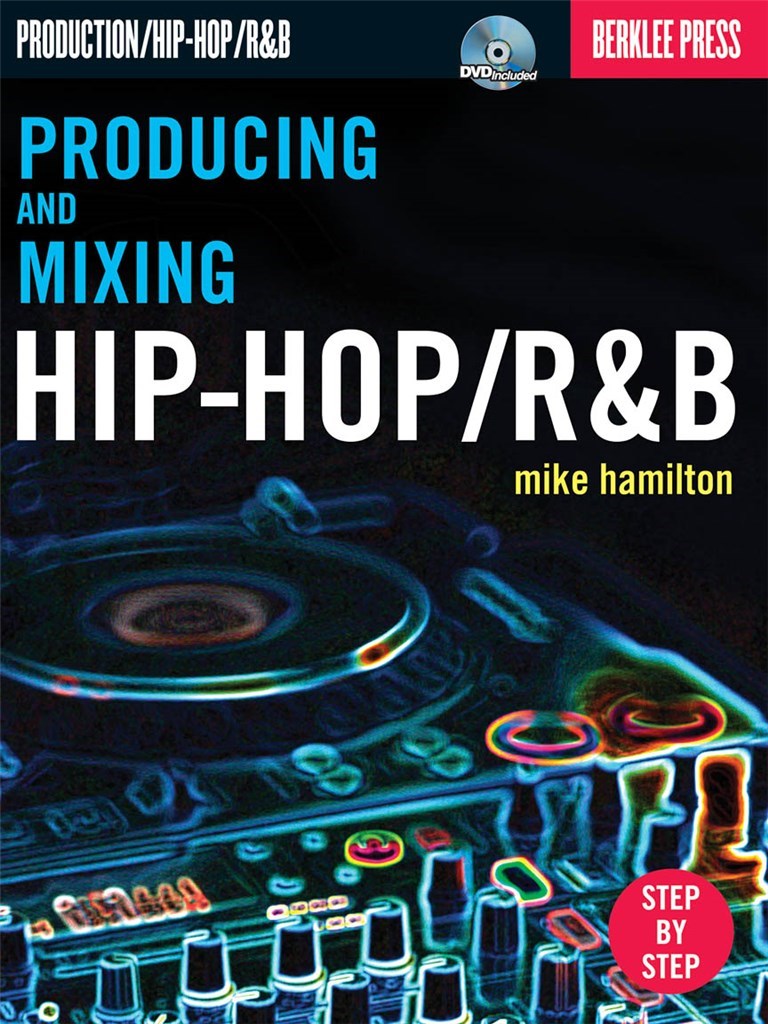 Producing and Mixing Hip-Hop/R&B
